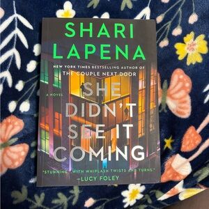 She Didn't See It Coming by Shari Lapena